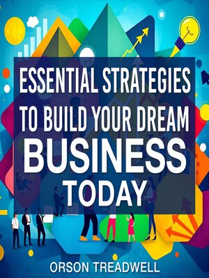 cover image of Essential Strategies to Build Your Dream Business Today